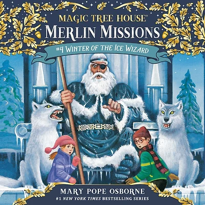 Winter of the Ice Wizard (Magic Tree House Merlin Mission Series #4)