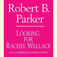 Looking for Rachel Wallace (Spenser Series #6)