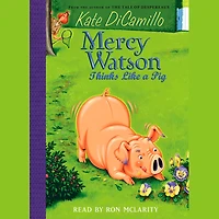 Mercy Watson Thinks Like a Pig (Mercy Series #5)