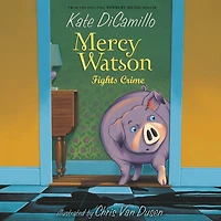 Mercy Watson Fights Crime (Mercy Series #3)