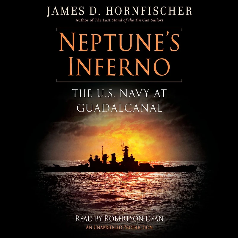 Neptune's Inferno: The U.S. Navy at Guadalcanal
