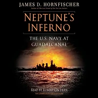 Neptune's Inferno: The U.S. Navy at Guadalcanal