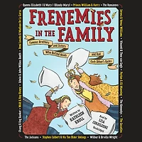 Frenemies the Family: Famous Brothers and Sisters Who Butted Heads Had Each Other's Backs