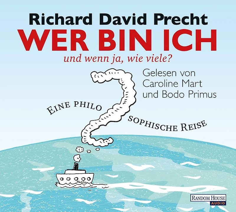 Wer bin ich - und wenn ja wie viele?: Eine philosophische Reise (Abridged)