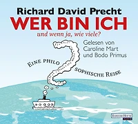 Wer bin ich - und wenn ja wie viele?: Eine philosophische Reise (Abridged)