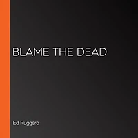 Blame the Dead