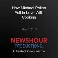 How Michael Pollan Fell in Love With Cooking