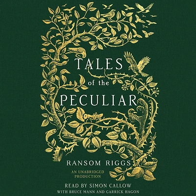 Tales of the Peculiar (Miss Peregrine's Children Series)