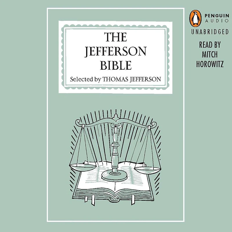 The Jefferson Bible: Life and Morals of Jesus Nazareth