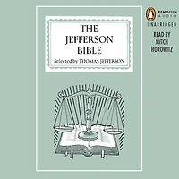 The Jefferson Bible: Life and Morals of Jesus Nazareth