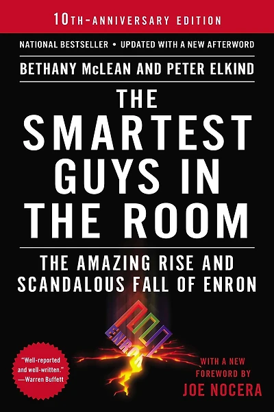 The Smartest Guys Room: Amazing Rise and Scandalous Fall of Enron