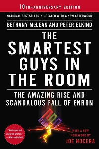 The Smartest Guys Room: Amazing Rise and Scandalous Fall of Enron