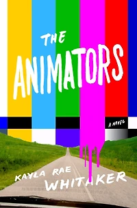 The Animators: A Novel