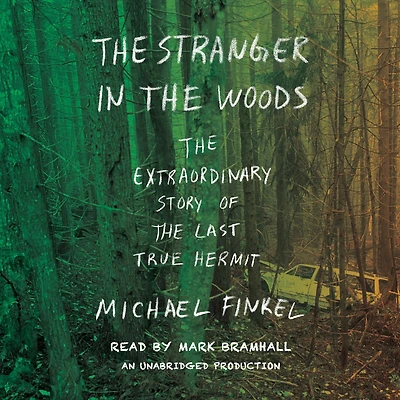 the Stranger Woods: Extraordinary Story of Last True Hermit