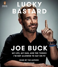 Lucky Bastard: My Life, Dad, and the Things I'm Not Allowed to Say on TV