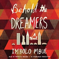Behold the Dreamers: A Novel