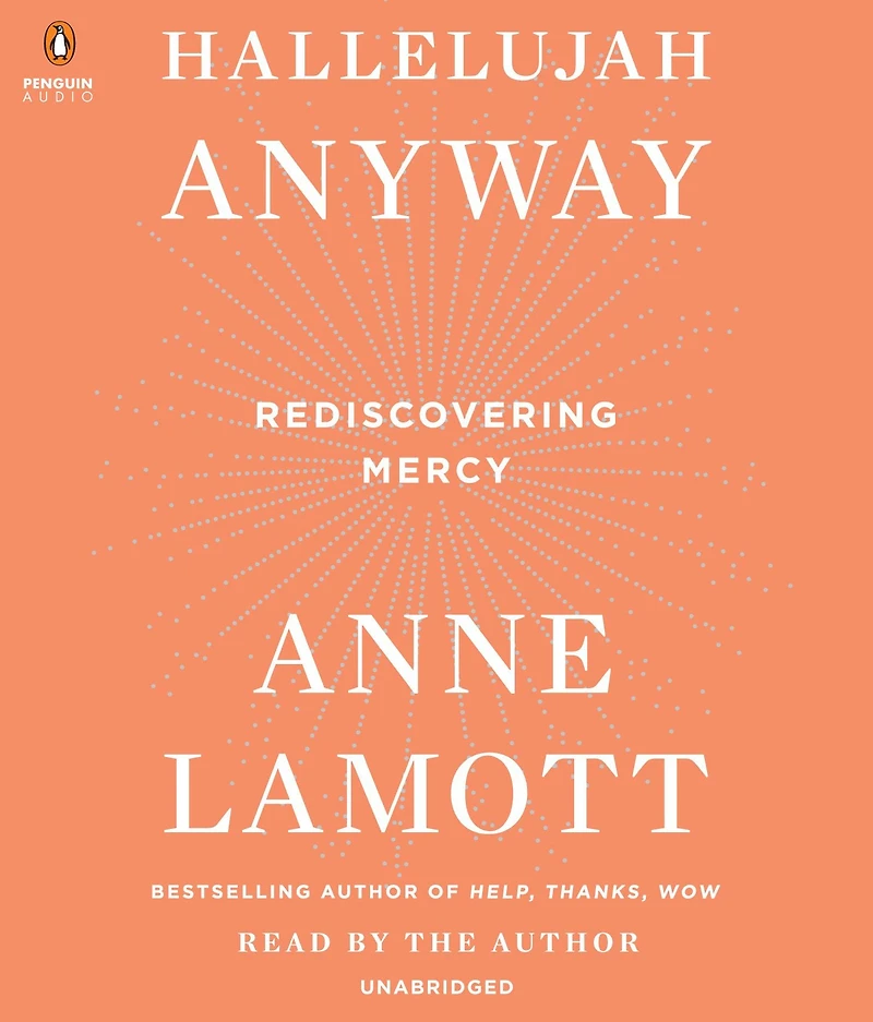 Hallelujah Anyway: Rediscovering Mercy