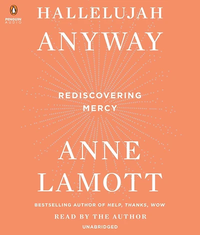 Hallelujah Anyway: Rediscovering Mercy