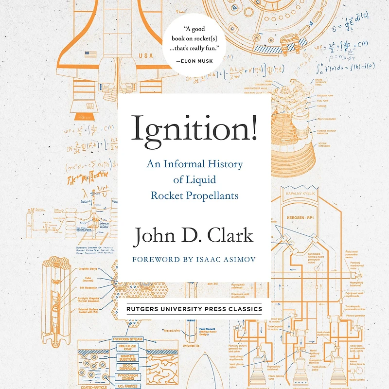 Ignition!: An Informal History of Liquid Rocket Propellants