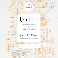 Ignition!: An Informal History of Liquid Rocket Propellants