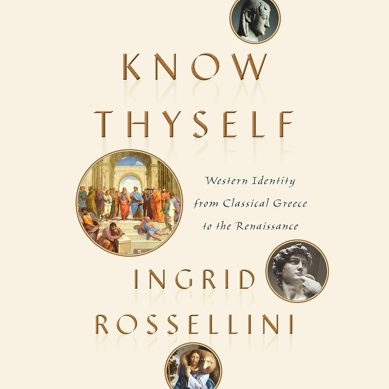 Know Thyself: Western Identity from Classical Greece to the Renaissance