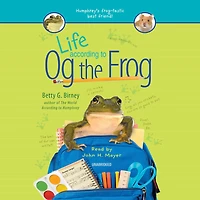 Life According to Og the Frog (Og Series #1)