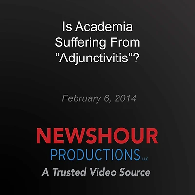 Is Academia Suffering From "Adjunctivitis"?