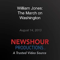 William Jones: The March on Washington