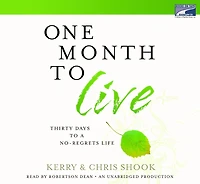 One Month to Live: Thirty Days a No-Regrets Life