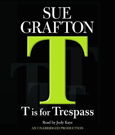 T Is for Trespass (Kinsey Millhone Series #20)