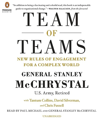 Team of Teams: New Rules Engagement for a Complex World
