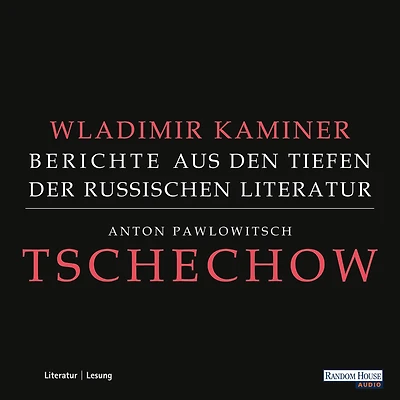Tschechow - Berichte aus den Tiefen der Russischen Literatur (Abridged)