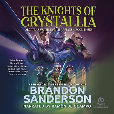 the Knights of Crystallia (Alcatraz Versus Evil Librarians Series #3)