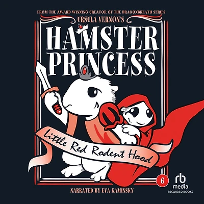 Little Red Rodent Hood (Hamster Princess Series #6)