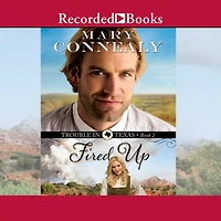 Fired Up (Trouble Texas Series #2)