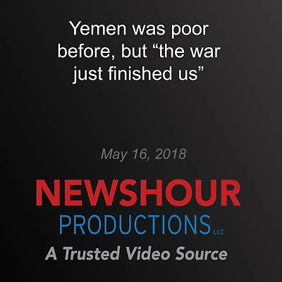Yemen was poor before, but "the war just finished us"