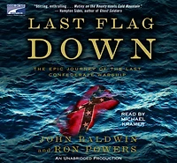 Last Flag Down: the Epic Journey of Confederate Warship