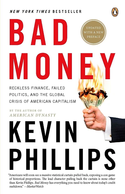 Bad Money: The Inexcusable Failure of American Finance: An Update to Money
