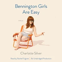 Bennington Girls Are Easy: A Novel