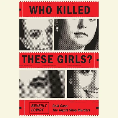 Who Killed These Girls?: The Unsolved Murders That Rocked a Texas Town