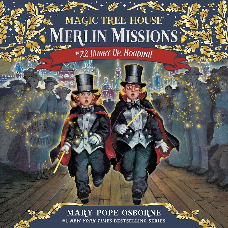 Hurry Up, Houdini! (Magic Tree House Merlin Mission Series #22)
