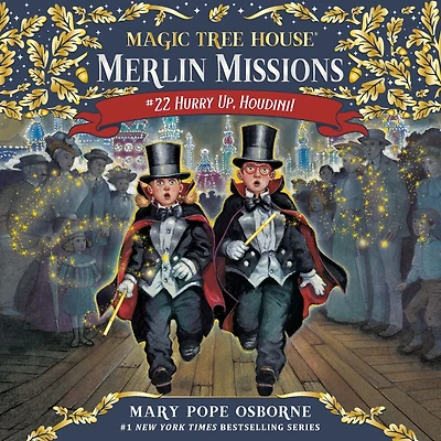 Hurry Up, Houdini! (Magic Tree House Merlin Mission Series #22)
