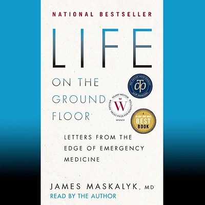 Life on the Ground Floor: Letters from Edge of Emergency Medicine