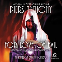 For Love of Evil (Incarnations Immortality #6)