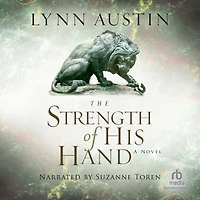 the Strength of His Hand (Chronicles Kings Series #3)