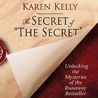the Secret of "The Secret": Unlocking Mysteries Runaway Bestseller