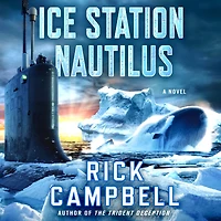 Ice Station Nautilus: A Novel