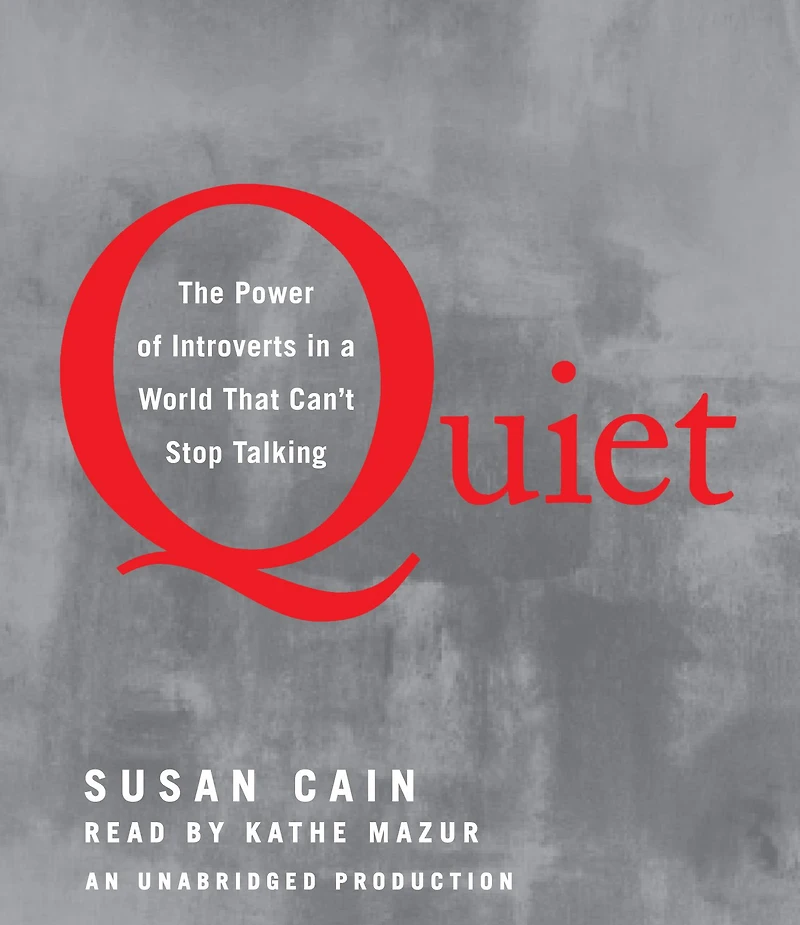 Quiet: The Power of Introverts a World That Can't Stop Talking