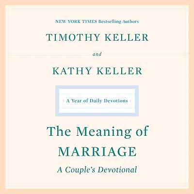 The Meaning of Marriage: A Couple's Devotional: Year Daily Devotions