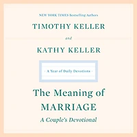 The Meaning of Marriage: A Couple's Devotional: Year Daily Devotions